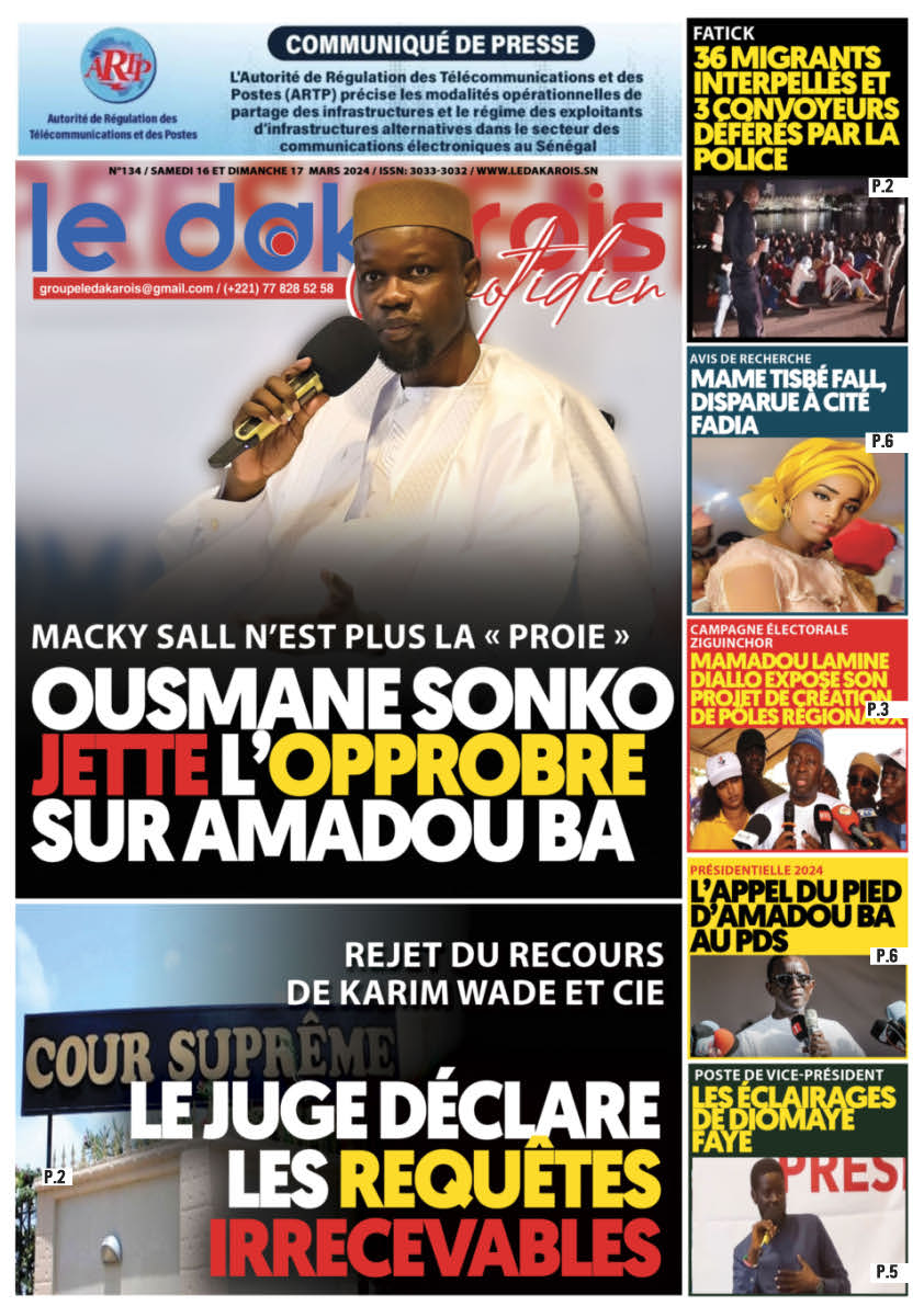 Le Dakarois Quotidien N°134 – du 16 et 17/03/24 🔴 MACKY SALL N’EST PLUS LA « PROIE » : Ousmane Sonko jette l’opprobre sur Amadou Ba Lisez votre Quotidien sur ce lien : https://ledakarois.sn/le-dakarois-quotidien-n134-du-16-et-17-03-24/