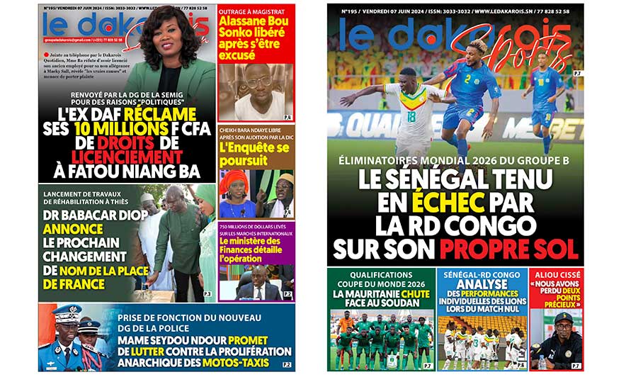 Le Dakarois Quotidien & Le Dakarois Sports N°195 – du 07/06/2024