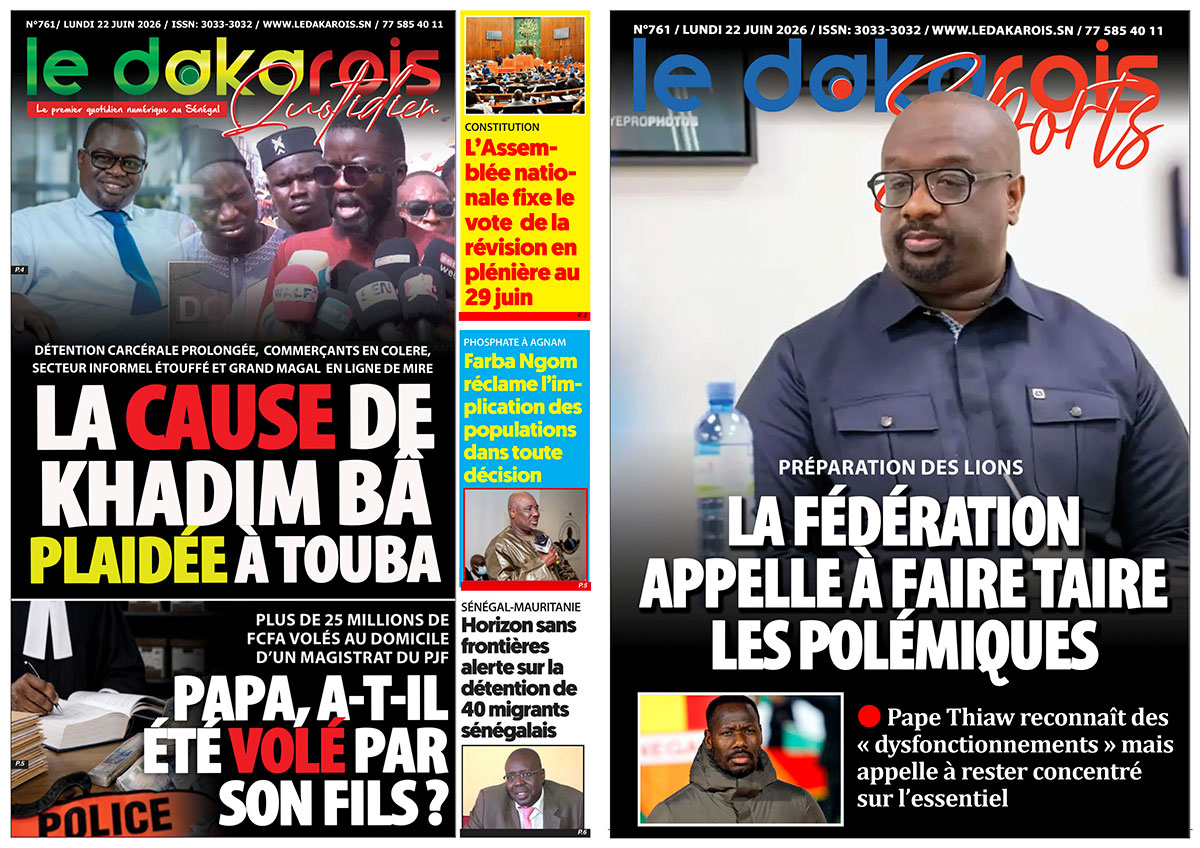 Le Dakarois Quotidien & Le Dakarois Sports N°761 – 22/06/2026